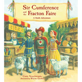 Sir Cumference and the Fracton Faire: A Math Adventure - Paperback