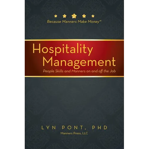 Hospitality Management: People Skills and Manners on and off the Job - Paperback