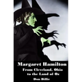Margaret Hamilton: From Cleveland, Ohio to the Land of Oz - Paperback