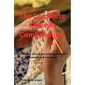 The Complete Crochet Compendium: "A Complete Manual for Crafting with Self-Assurance and Creativity" - Paperback