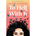 To Hell with It - Paperback