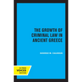 The Growth of Criminal Law in Ancient Greece - Paperback