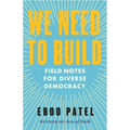 We Need to Build: Field Notes for Diverse Democracy - Paperback