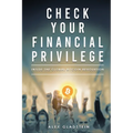 Check Your Financial Privilege - Paperback