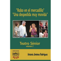 "Robo en el mercadillo" y "Una despedida muy movida": 12-20 personajes. Obras de teatro para ser representadas por personas mayores de edad avanzada. - Paperback