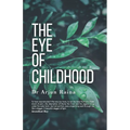 The Eye of Childhood - Paperback