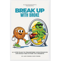 Break Up With Broke: A 5-Step Plan to Transform Your Finances and Build the Future You Deserve - Paperback
