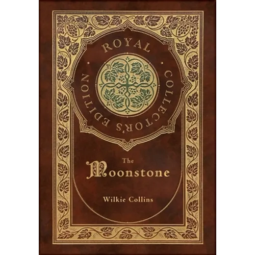 The Moonstone (Royal Collector's Edition) (Case Laminate Hardcover with Jacket) - Hardcover