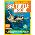 National Geographic Kids Mission: Sea Turtle Rescue: All about Sea Turtles and How to Save Them - Paperback