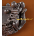 Syd Carpenter: Planting in Place, Time, and Memory - Hardcover