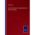 Lives of the Queens of England before the Norman Conquest - Paperback