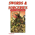 Swords & Sorceries: Tales of Heroic Fantasy Volume 10 - Paperback
