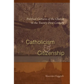 Catholicism and Citizenship: Political Cultures of the Church in the Twenty-First Century - Paperback