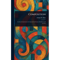 Composition - Hardcover