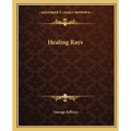 Healing Rays - Paperback