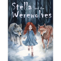 Stella and the Werewolves - Hardcover