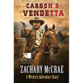 Carson's Vendetta: A Classic Western Adventure - Paperback