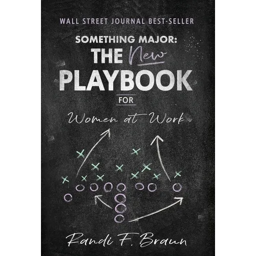 Something Major: The New Playbook for Women at Work - Hardcover