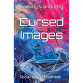 Cursed Images: Social Media Madness - Paperback