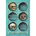 The Secret World of Denisovans: The Epic Story of the Ancient Cousins to Sapiens and Neanderthals - Hardcover