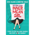 Reform Your Inner Mean Girl - Paperback