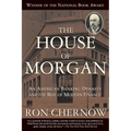 The House of Morgan: An American Banking Dynasty and the Rise of Modern Finance - Paperback