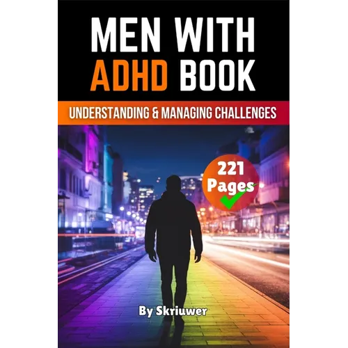 Men With ADHD: Understanding and Managing Challenges - Paperback