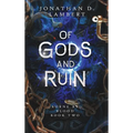 Of Gods and Ruin - Hardcover