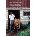We Can Do Better: Collected Writings on Land, Conservation, and Public Policy by Paul Johnson - Paperback