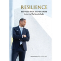 Resilience: Between Pain and Purpose featuring The Growth Codes: Between Pain and Purpose - Hardcover