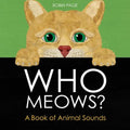 Who Meows?: A Book of Animal Sounds - Hardcover