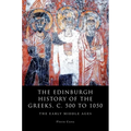 The Edinburgh History of the Greeks, C. 500 to 1050: The Early Middle Ages - Paperback