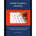 ASVAB Vocabulary Workbook: Learn the key words of the Armed Services Vocational Aptitude Battery Exam - Paperback