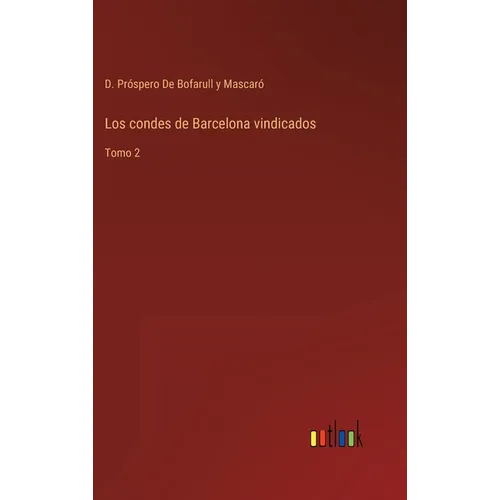 Los condes de Barcelona vindicados: Tomo 2 - Hardcover