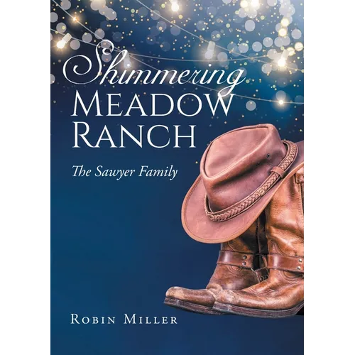 Shimmering Meadow Ranch: The Sawyer Family - Paperback
