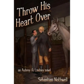 Throw His Heart Over - Paperback