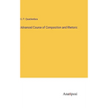 Advanced Course of Composition and Rhetoric - Hardcover