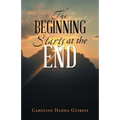 The Beginning Starts at the End - Paperback