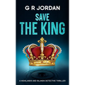 Save The King: A Highlands and Islands Detective Thriller - Paperback