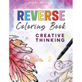 Reverse Coloring Book Creative Thinking - Paperback