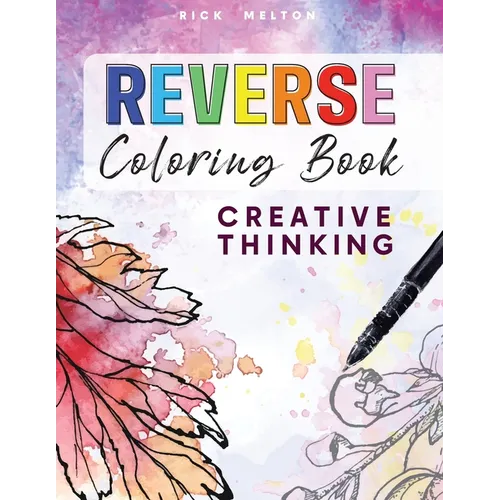 Reverse Coloring Book Creative Thinking - Paperback