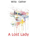 A Lost Lady - Hardcover