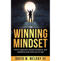 The Winning Mindset: How to approach people, problems, and situations and come out on top! - Paperback