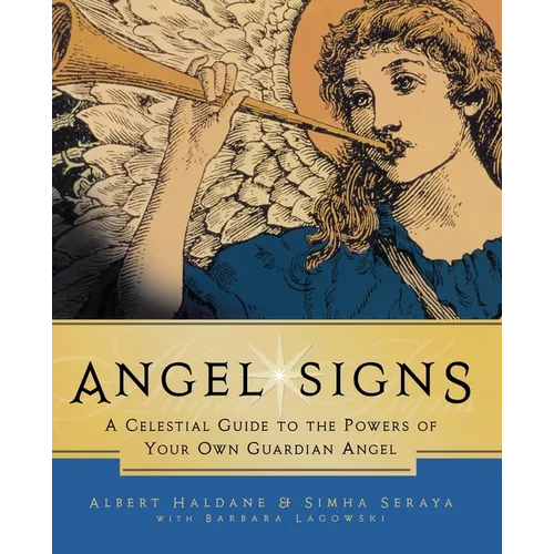 Angel Signs: A Celestial Guide to the Powers of Your Own Guardian Angel - Paperback