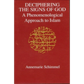 Deciphering the Signs of God: A Phenomenological Approach to Islam - Paperback