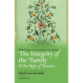 The Integrity of the Family & the Role of Parents - Paperback