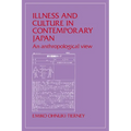 Illness and Culture in Contemporary Japan: An Anthropological View - Paperback