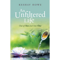 An Unfiltered Life: Out of You and Into One - Paperback