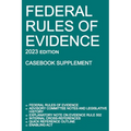 Federal Rules of Evidence; 2023 Edition (Casebook Supplement): With Advisory Committee notes, Rule 502 explanatory note, internal cross-references, qu - Paperback