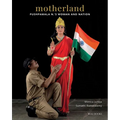 Motherland: Pushpamala N.'s Woman and Nation - Hardcover